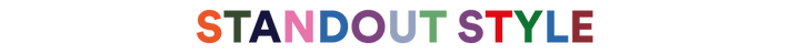 Colorful text 'STANDOUT STYLE' on a white background