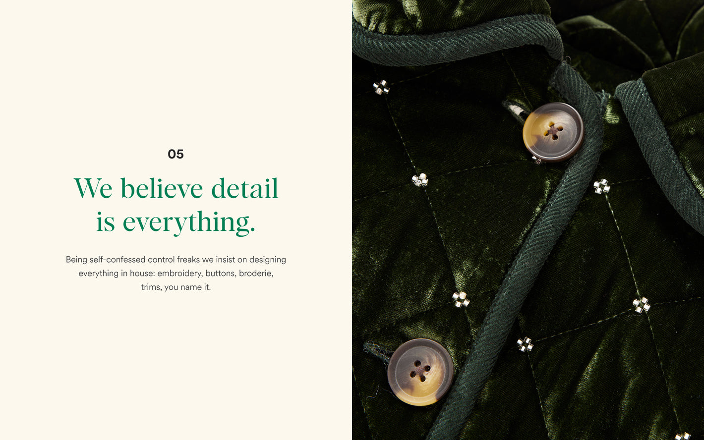 Text 'We believe detail is everything.' with close-up of buttons and fabric texture.